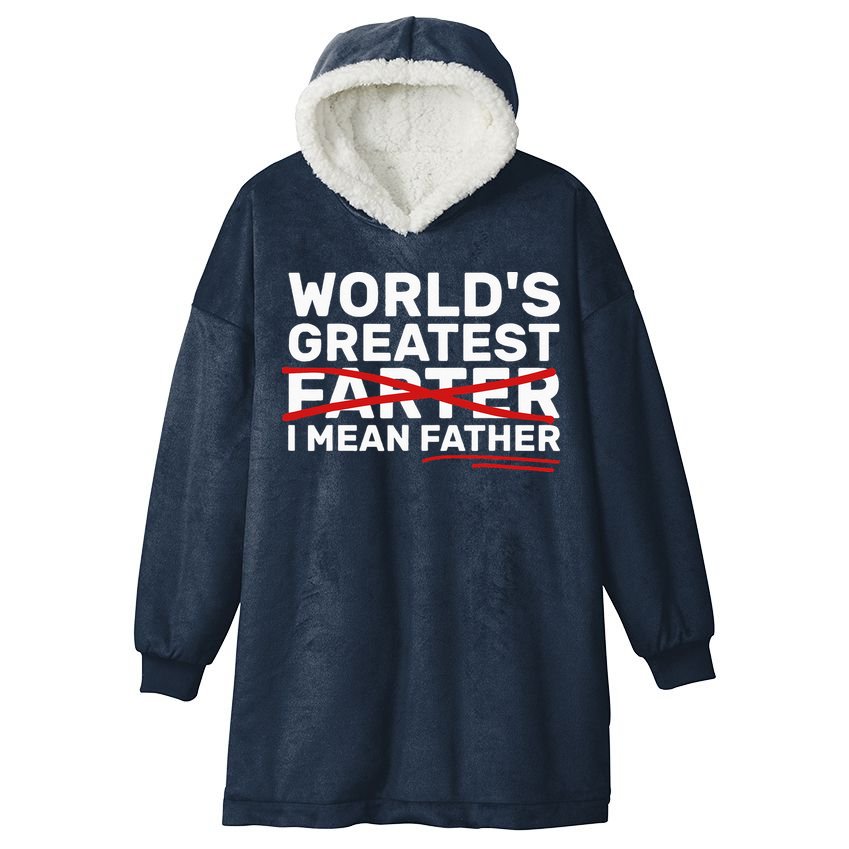 World's Greatest Farter I Mean Father Fathers Day Hooded Wearable Blanket