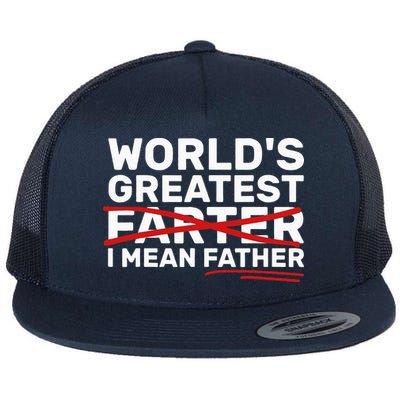 World's Greatest Farter I Mean Father Fathers Day Flatbill Hat