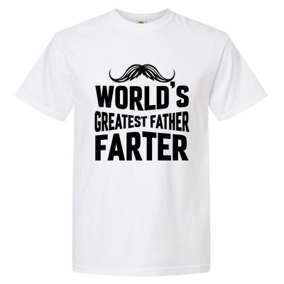 WorldS Greatest Father Farter Graphic Garment-Dyed Heavyweight T-Shirt