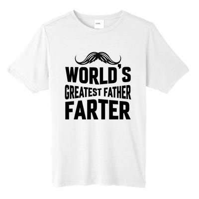 WorldS Greatest Father Farter Graphic Tall Fusion ChromaSoft Performance T-Shirt