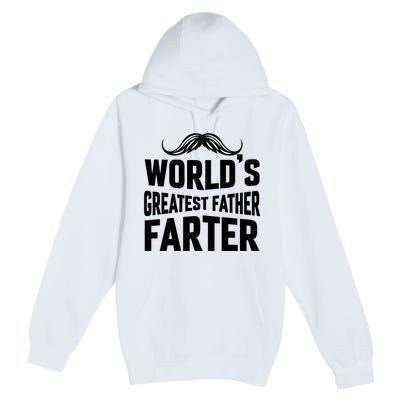 WorldS Greatest Father Farter Graphic Premium Pullover Hoodie