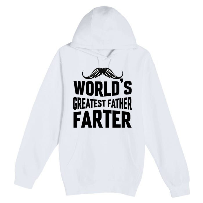 WorldS Greatest Father Farter Graphic Premium Pullover Hoodie