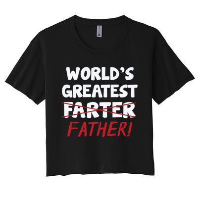 Worlds Greatest Farter Father's Day Women's Crop Top Tee