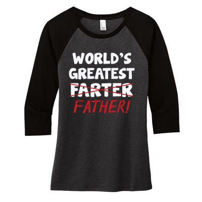 Worlds Greatest Farter Father's Day Women's Tri-Blend 3/4-Sleeve Raglan Shirt