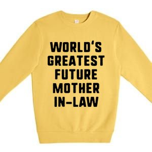 World's Greatest Future Mothergiftingiftlaw Gift Mother's Day Gift Premium Crewneck Sweatshirt