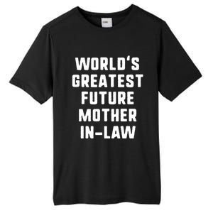 World's Greatest Future Mothergiftingiftlaw Gift Mother's Day Gift Tall Fusion ChromaSoft Performance T-Shirt