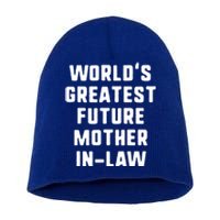 World's Greatest Future Mothergiftingiftlaw Gift Mother's Day Gift Short Acrylic Beanie