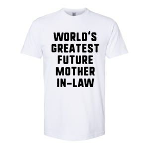 World's Greatest Future Mothergiftingiftlaw Gift Mother's Day Gift Softstyle CVC T-Shirt