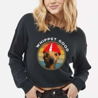 Whippet Good Funny 80s Music Dog Design Cropped Pullover Crew