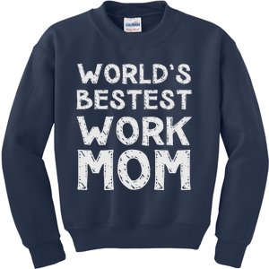 Womens Gift For Mother's Day World's Bestest Work Mom Kids Sweatshirt