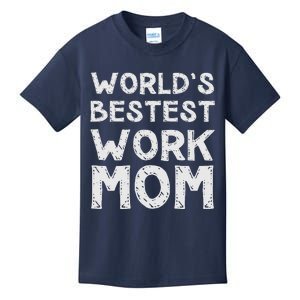 Womens Gift For Mother's Day World's Bestest Work Mom Kids T-Shirt