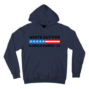 White Guy For Kamala Harris 2024 President Election Tall Hoodie