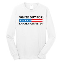 White Guy For Kamala Harris 2024 President Election Long Sleeve Shirt