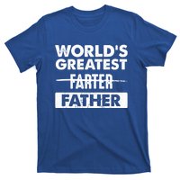 Worlds Greatest Farter Father Funny Dad Dad Quote Gift T-Shirt