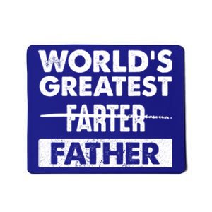 Worlds Greatest Farter Father Funny Dad Dad Quote Gift Mousepad