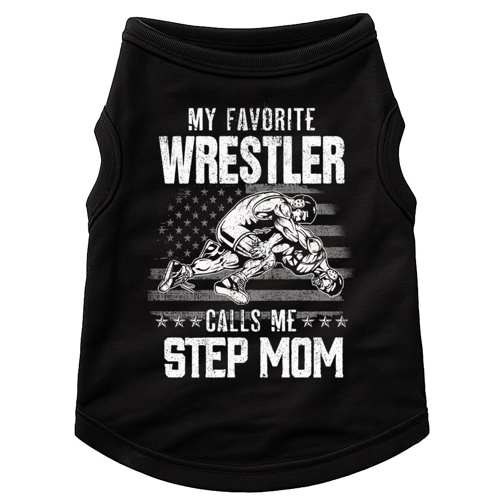 Wrestling Gift Favorite Wrestler Calls Me Step Mom Gift Doggie Tank