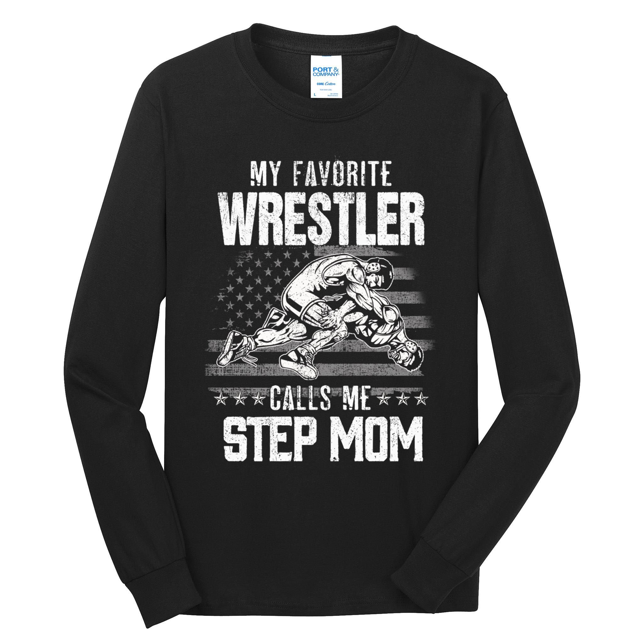 Wrestling Gift Favorite Wrestler Calls Me Step Mom Gift Tall Long Sleeve T-Shirt