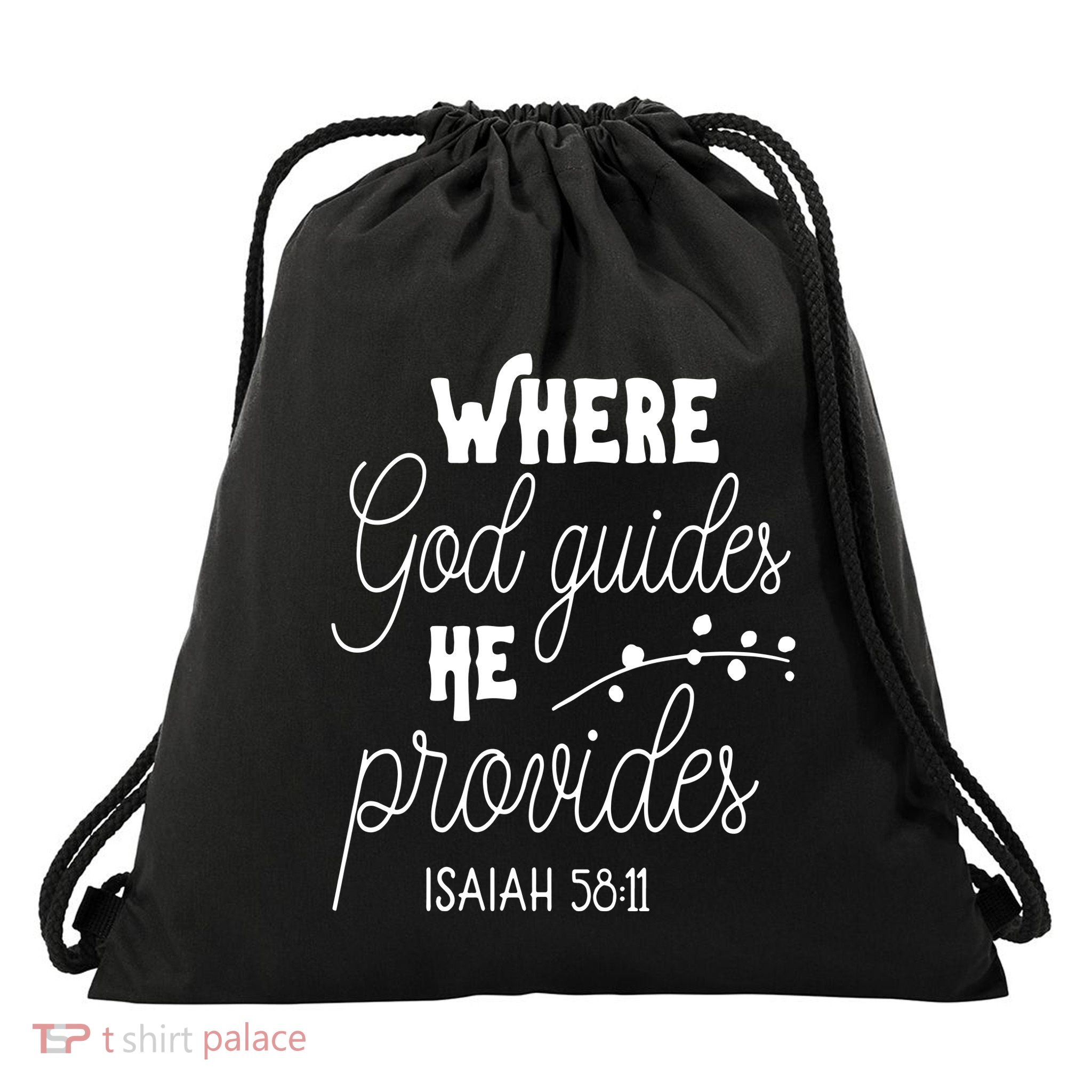 Where God Guides He Provides Isaiah 58:11 Drawstring Bag
