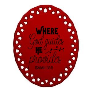 Where God Guides He Provides Isaiah 58:11 Ceramic Oval Ornament