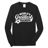 Worlds Greatest Grandpa Funny Fathers Day Long Sleeve Shirt