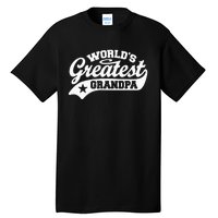 Worlds Greatest Grandpa Funny Fathers Day Tall T-Shirt