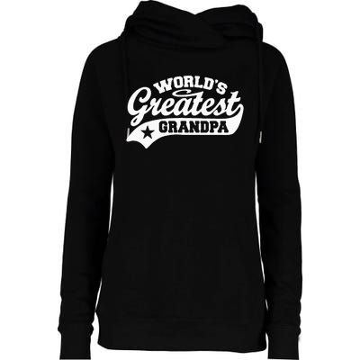 Worlds Greatest Grandpa Funny Fathers Day Womens Funnel Neck Pullover Hood