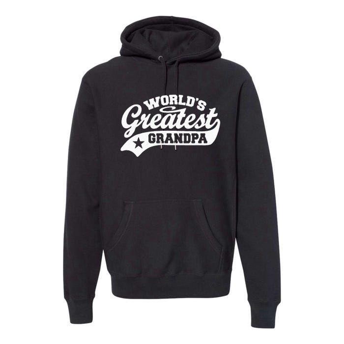 Worlds Greatest Grandpa Funny Fathers Day Premium Hoodie