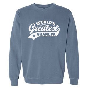 Worlds Greatest Grandpa Funny Fathers Day Garment-Dyed Sweatshirt