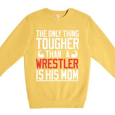 Wrestling Gift Gift Mom Wrestling Mom Gift Premium Crewneck Sweatshirt