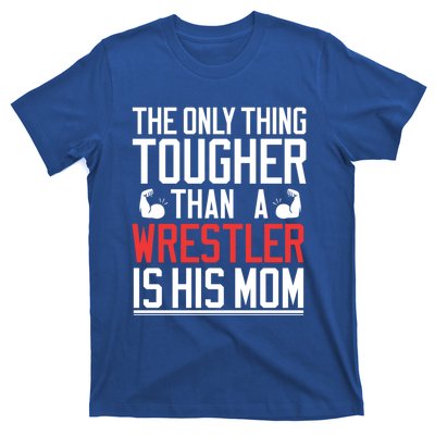 Wrestling Gift Gift Mom Wrestling Mom Gift T-Shirt