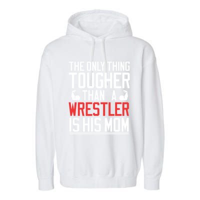 Wrestling Gift Gift Mom Wrestling Mom Gift Garment-Dyed Fleece Hoodie