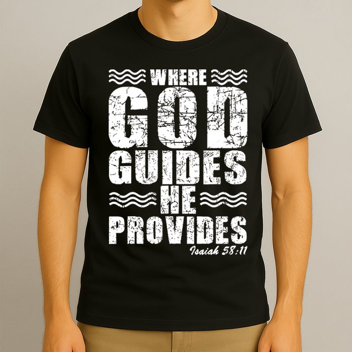 Where God Guides He Provides Funny Christian Gift T-Shirt