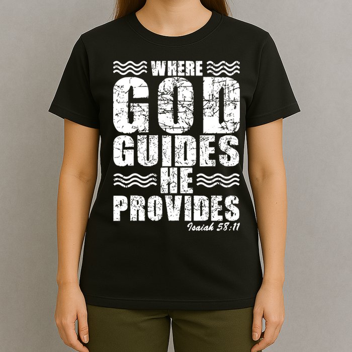 Where God Guides He Provides Funny Christian Gift T-Shirt