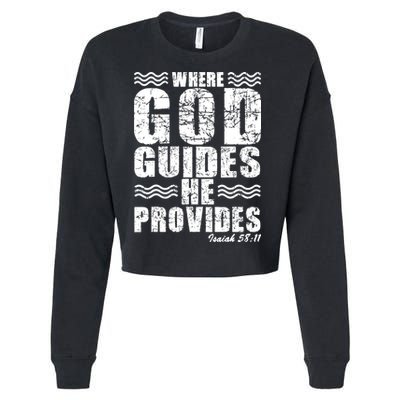 Where God Guides He Provides Funny Christian Gift Cropped Pullover Crew