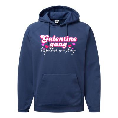 Wo Galentine Gang Together We Slay ValentineS Day Performance Fleece Hoodie