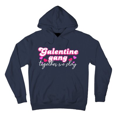 Wo Galentine Gang Together We Slay ValentineS Day Hoodie