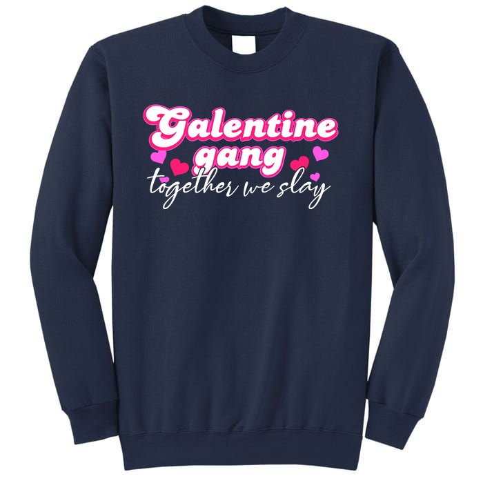 Wo Galentine Gang Together We Slay ValentineS Day Sweatshirt