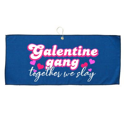 Wo Galentine Gang Together We Slay ValentineS Day Large Microfiber Waffle Golf Towel