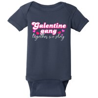 Wo Galentine Gang Together We Slay ValentineS Day Baby Bodysuit