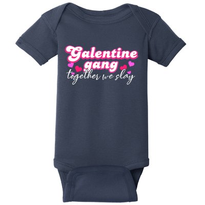 Wo Galentine Gang Together We Slay ValentineS Day Baby Bodysuit