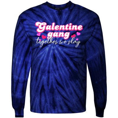 Wo Galentine Gang Together We Slay ValentineS Day Tie-Dye Long Sleeve Shirt