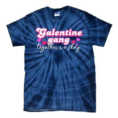 Wo Galentine Gang Together We Slay ValentineS Day Tie-Dye T-Shirt