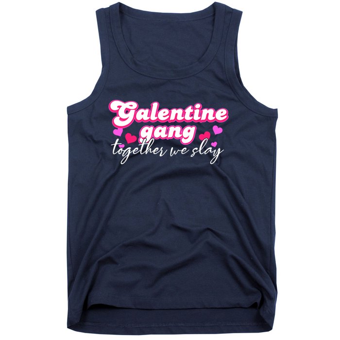 Wo Galentine Gang Together We Slay ValentineS Day Tank Top