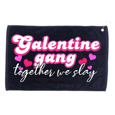 Wo Galentine Gang Together We Slay ValentineS Day Grommeted Golf Towel