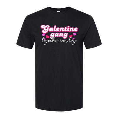 Wo Galentine Gang Together We Slay ValentineS Day Softstyle CVC T-Shirt