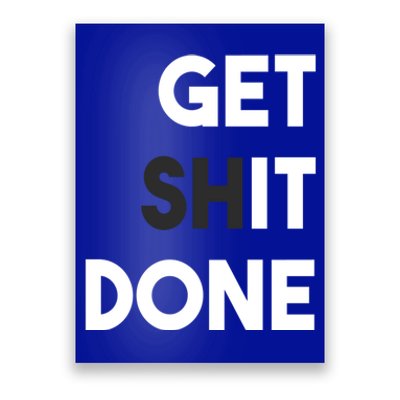 Workout Gym Get Shit Done In Fitness Work Hard Cool Gift Poster