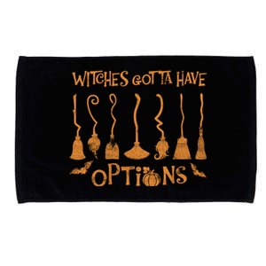 Witches Gotta Have Options Broom Halloween Cool Gift Microfiber Hand Towel