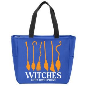 Witches Gotta Have Options Funny Broomstick Halloween Witch Gift Zip Tote Bag