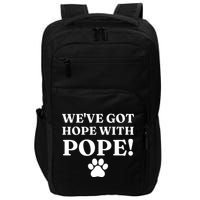 Weve Got Hope With The Pope Funny Paw Impact Tech Backpack