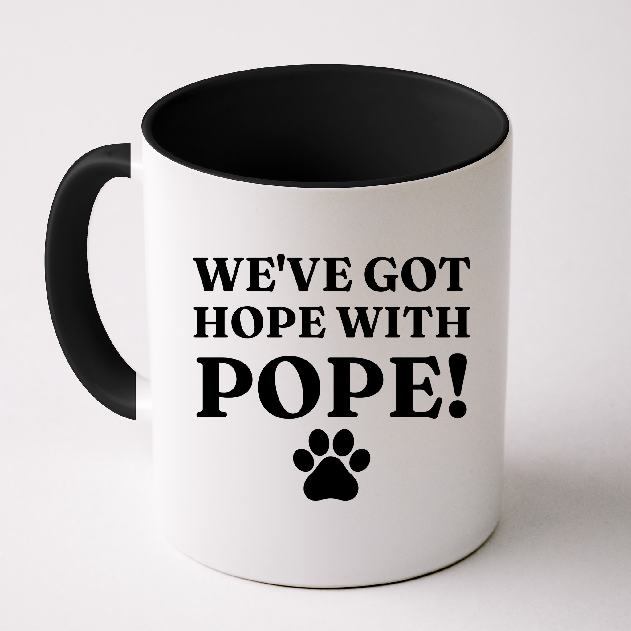 Weve Got Hope With The Pope Funny Paw Mug